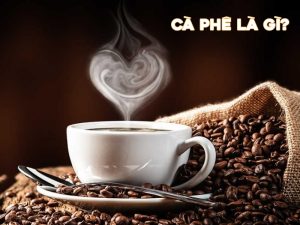ca phe la gi