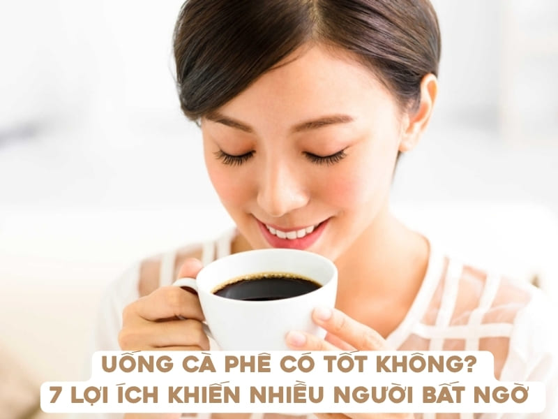 Uống cà phê có tốt không? Câu trả lời cho câu hỏi này là có, nếu bạn sử dụng đúng cách và đảm bảo liều lượng thích hợp.