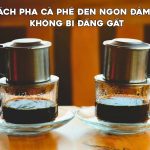 Cách pha cà phê đen không khó, nhưng để có ly cà phê thơm đậm, ít đắng gắt và giữ được hậu vị lại phụ thuộc vào tỷ lệ pha cùng kỹ thuật chiết xuất. Bài viết dưới đây sẽ hướng dẫn cách pha cà phê đen đá, cách pha cà phê đen nóng và tỷ lệ chuẩn để bạn dễ dàng áp dụng ngay tại nhà.