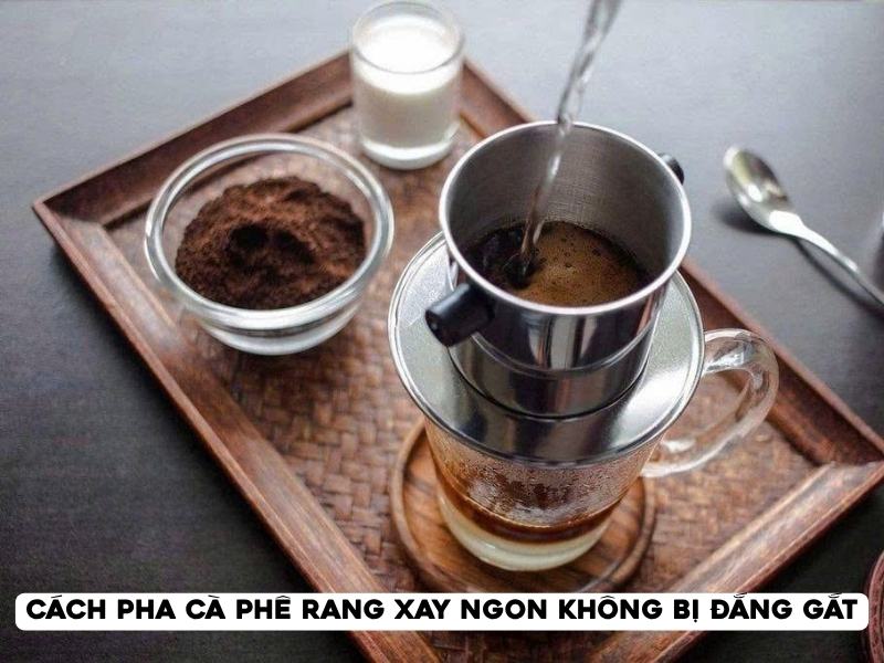 cach pha ca phe rang xay ngon