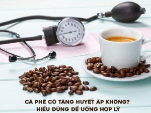 Cà phê có tăng huyết áp không? Caffeine trong cà phê có thể khiến huyết áp tăng tạm thời ở một số người, đặc biệt khi uống nhiều hoặc cơ thể nhạy với caffeine.